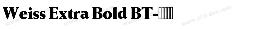 Weiss Extra Bold BT字体转换